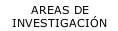 �reas de investigaci�n [tecla de acceso N]